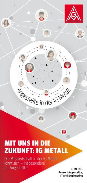 Mit uns in die Zukunft: Die Mitgliedschaft in der IG Metall lohnt sich– insbesondere für Angestellte