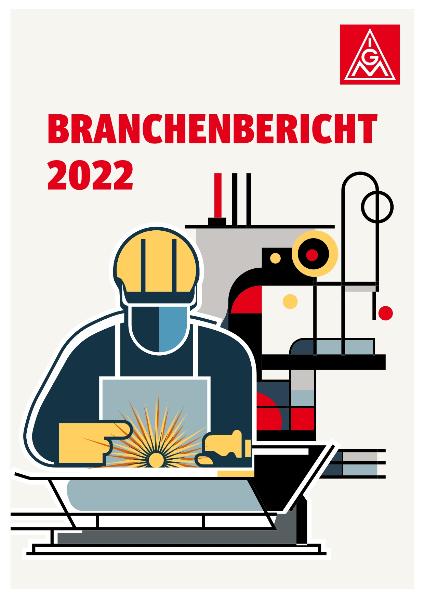 IG Metall Branchenbericht 2022